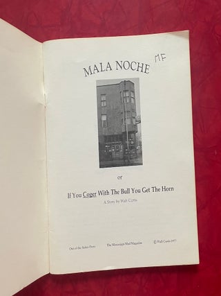 Mala Noche; or If You Coger With The Bull You Get The Horn