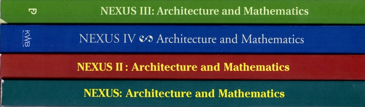 Nexus In Math Monograph Bookwerks | Nexus: Architecture and Mathematics: Volumes I-IV ...