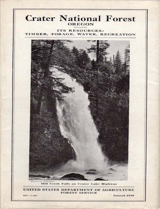 Item #1507 Crater Lake National Forest Map (1930); It's Resources: Timber, Forage, Water, Recreation. W. B Greeley, Forester.