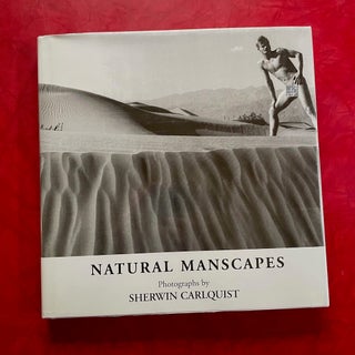 Item #1580 Natural Manscapes: Photographs by Sherwin Carlquist. Sherwin Carlquist