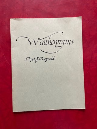 Item #1618 Weathergrams (Signed). Lloyd J. Reynolds