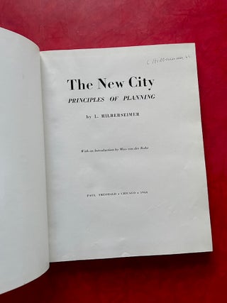The New City: Principles of Planning (Signed. Ludwig Hilberseimer.