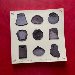 Item #1661 The Quintessential Purple Stone: Duan Inkstones through the Ages. Mayching Kao