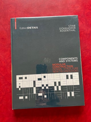 Item #1675 Edition Detail: Components and Systems, Modular Construction. Gerald Staib, Andreas...
