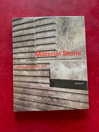 Item #1676 Material Stone: Construction and Technologies for Contemporary Architecture. Christoph...