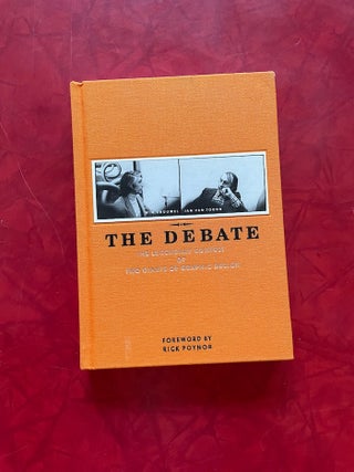 Item #1685 The Debate: The Legendary Contest of Two Giants of Graphic Design. Rick Poynor