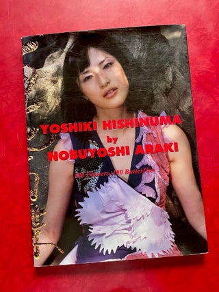 Item #1715 Yoshiki Hishinuma: 100 Flowers, 100 Butterflies. Nobuyoshi Araki, Yoshiki Hishinuma