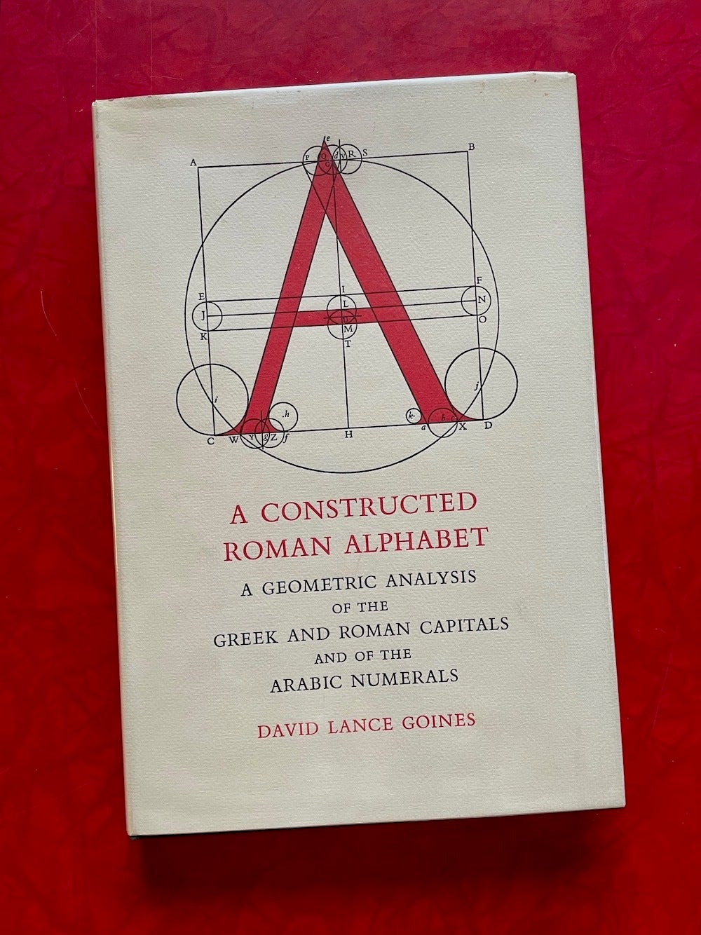 【希少1982年】A CONSTRUCTED ROMAN ALPHABET Monograph Bookwerks | A Constructed Roman Alphabet: A Geometric