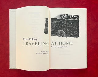 Item #1772 Traveling at Home (Signed Edition of 150); John DePol's Copy. Wendell Berry, John...