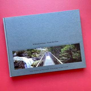 Item #1812 Trutg dil Flem: Seven Bridges (Sieben Brüken) by Jürg Conzett. Wilfried Dechau