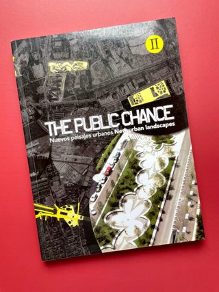 The Public Chance: New Urban Landscapes, (Volumes I & II)