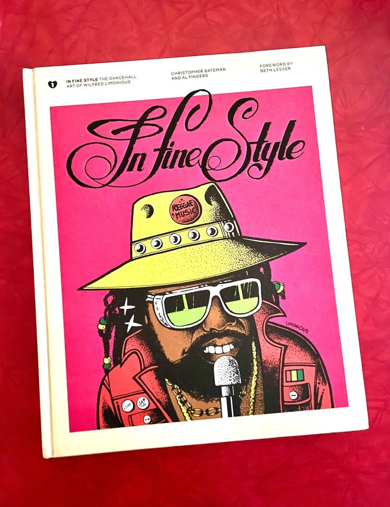 Item #1962 In Fine Style: The Dancehall Art of Wilfred Limonious. Christopher Bateman, Al Finger.