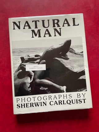 Item #1971 Natural Man: Photographs by Sherwin Carlquist. Sherwin Carlquist