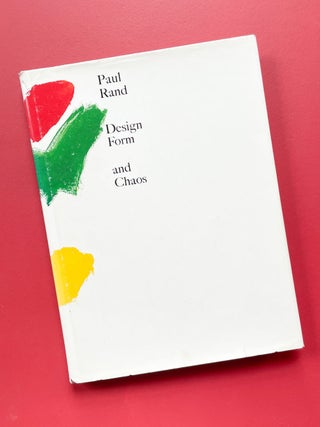 Item #1978 Paul Rand: Design, Form, and Chaos (Signed). Paul Rand