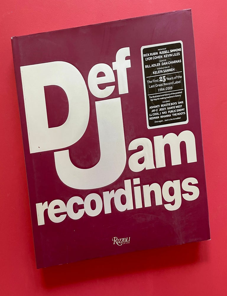 Item #2027 Def Jam Recordings: The First 25 Years of the Last Great Record Label. Leah Whisler.