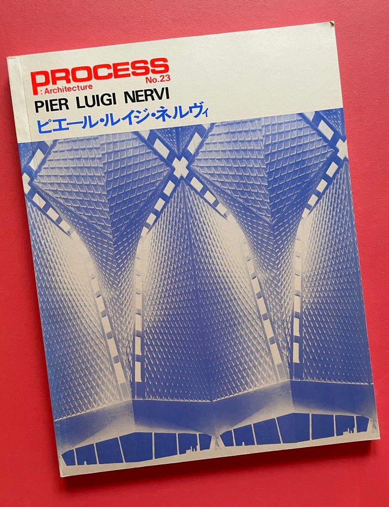 Item #2035 Process Architecture No. 23: Pier Luigi Nervi. Akinori Kato.