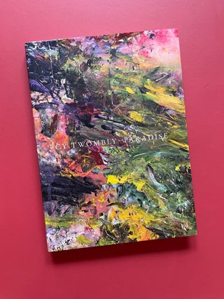 Cy Twombly: Paradise