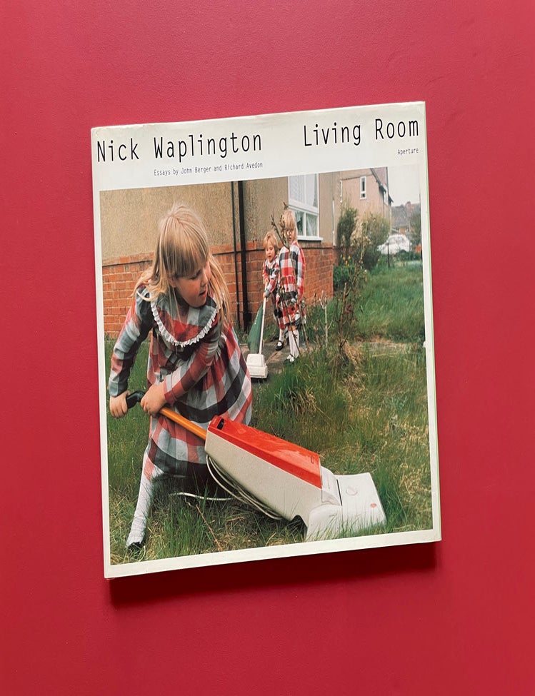 Item #2189 Nick Waplington: Living Room. Nick Waplington, John Berger, Richard Avedon.