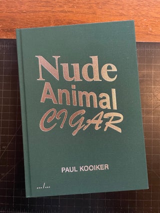 Item #2191 Paul Kooiker: Nude Animal Cigar. Paul Kooiker