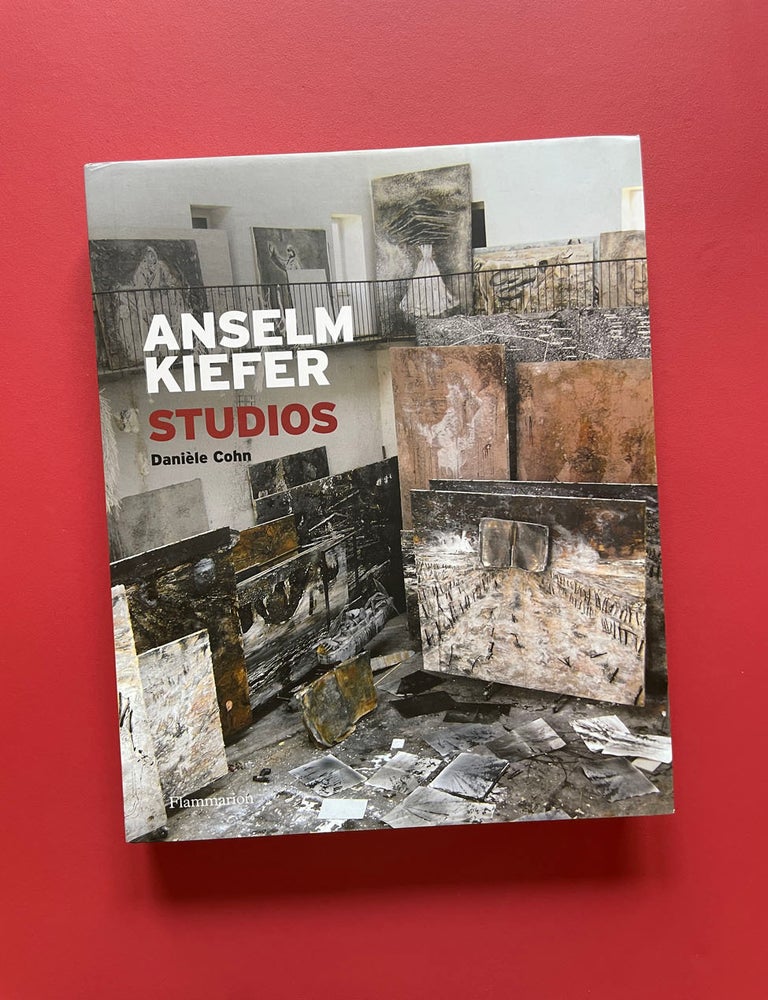 Item #2194 Anselm Kiefer: Studios. Daniele Cohn.