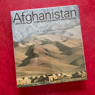 Item #2209 Afghanistan: An Atlas of Indigenous Domestic Architecture. Albert Szabo, Thomas J....