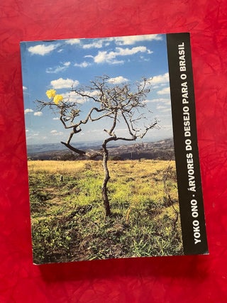 Yoko Ono: Wish Trees for Brasil (Arvores Do Deserto Para O Brasil