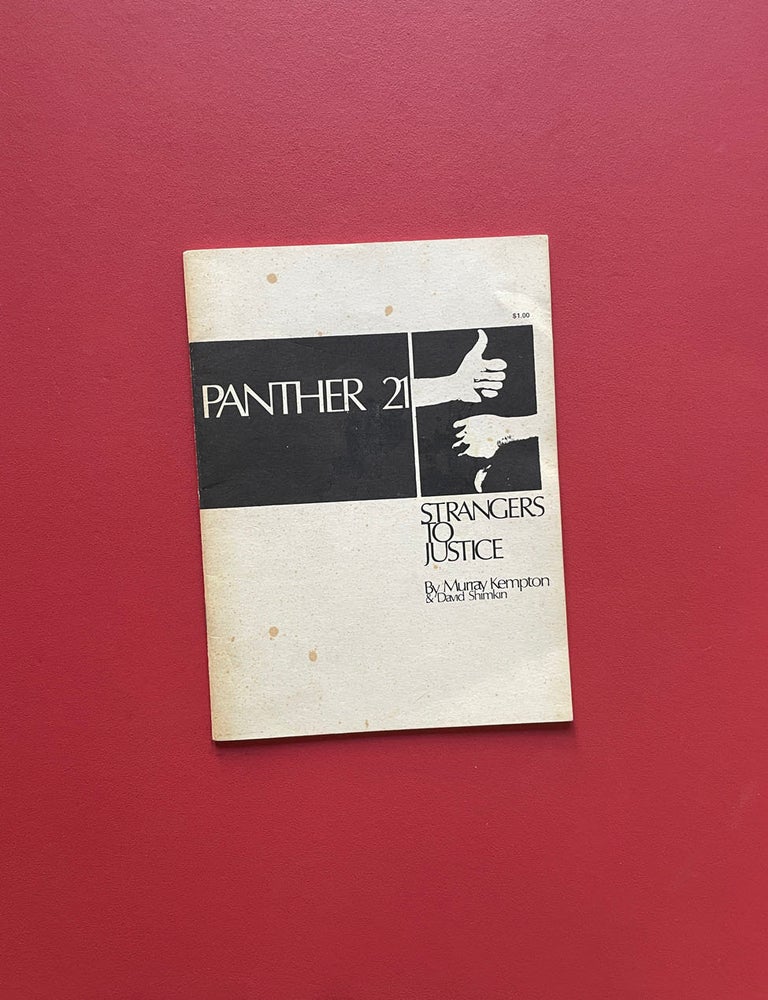Item #2242 Panther 21: Strangers to Justice. Murray Kempton, David Shimkin.