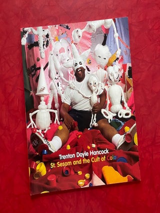 Trenton Doyle Hancock: St. Sesom and the Cult of Color